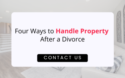 Four Ways to Handle Property After a Divorce