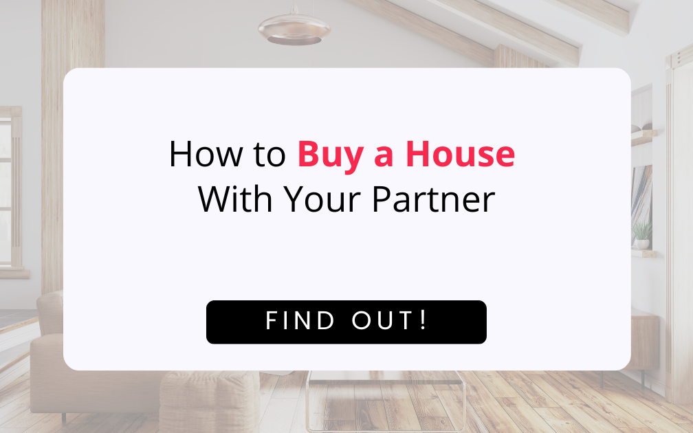 How to Buy a House With Your Partner